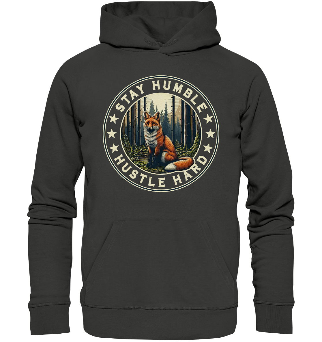Stay Humble, Hustle Hard – Fuchs im Wald - Premium Unisex HoodieFaunaFeels Onlineshopder spruch "stay humble hustle hard" erinner