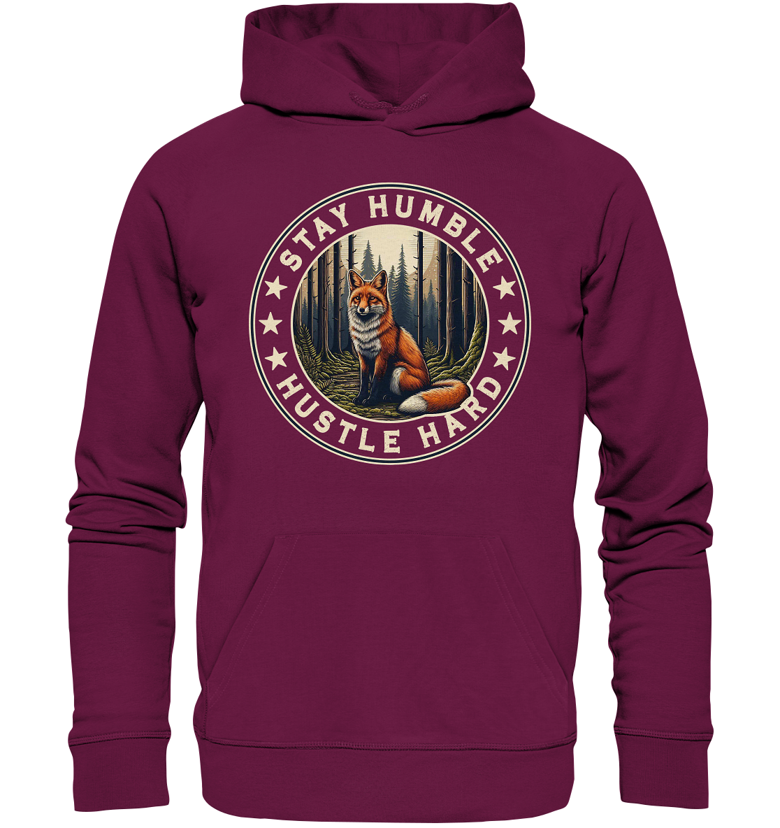 Stay Humble, Hustle Hard – Fuchs im Wald - Premium Unisex HoodieFaunaFeels Onlineshopder spruch "stay humble hustle hard" erinner