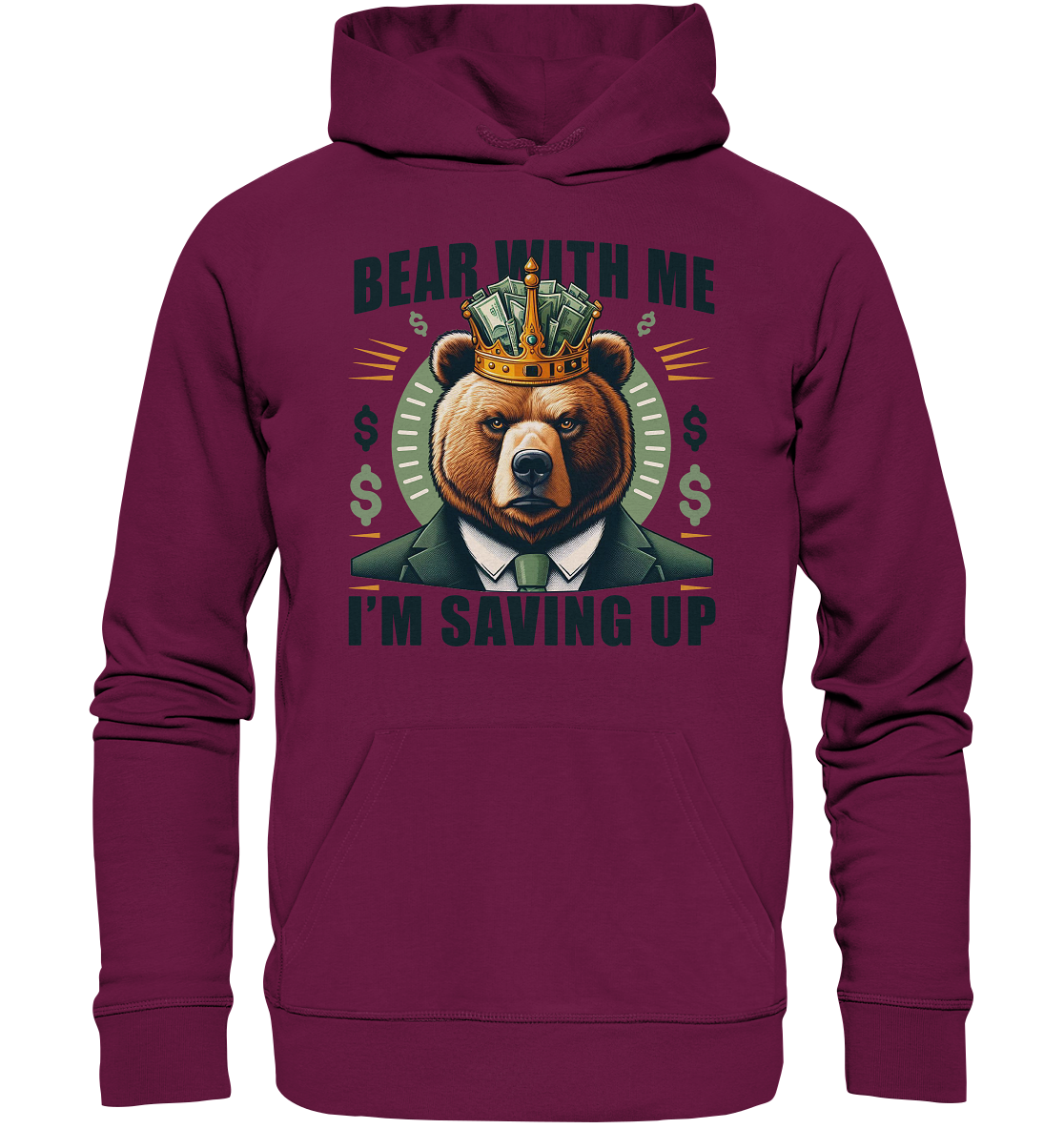 Bear With Me I’m Saving Up – Geschäftiger Bär mit Krone - Premium UnisFaunaFeels OnlineshopBear With