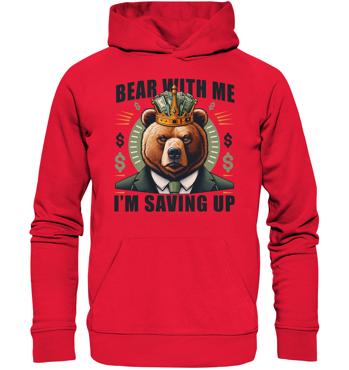 Bear With Me I’m Saving Up – Geschäftiger Bär mit Krone - Premium UnisFaunaFeels OnlineshopBear With
