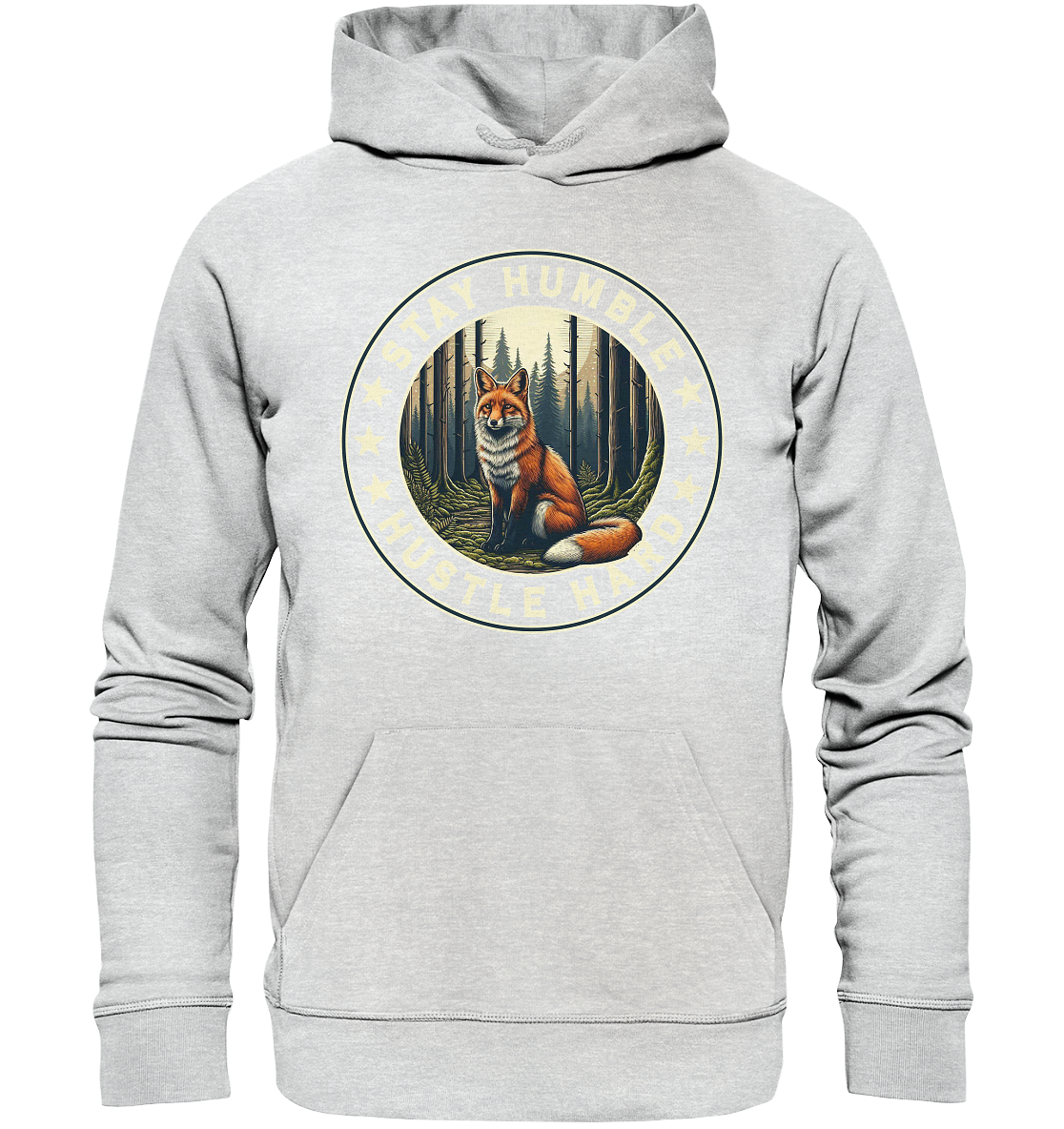 Stay Humble, Hustle Hard – Fuchs im Wald - Premium Unisex HoodieFaunaFeels Onlineshopder spruch "stay humble hustle hard" erinner