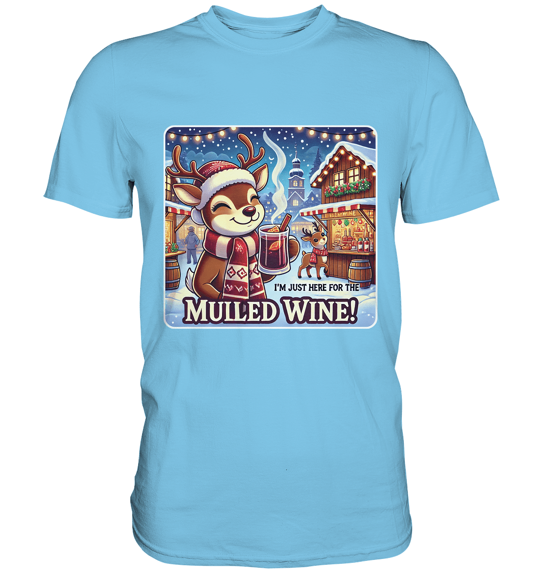 I'm Just Here for the Mulled Wine – Das festliche Rentier auf dem Weihnachtsmarkt! - Premium Shirt - FaunaFeels Onlineshop Unisex - Shirts