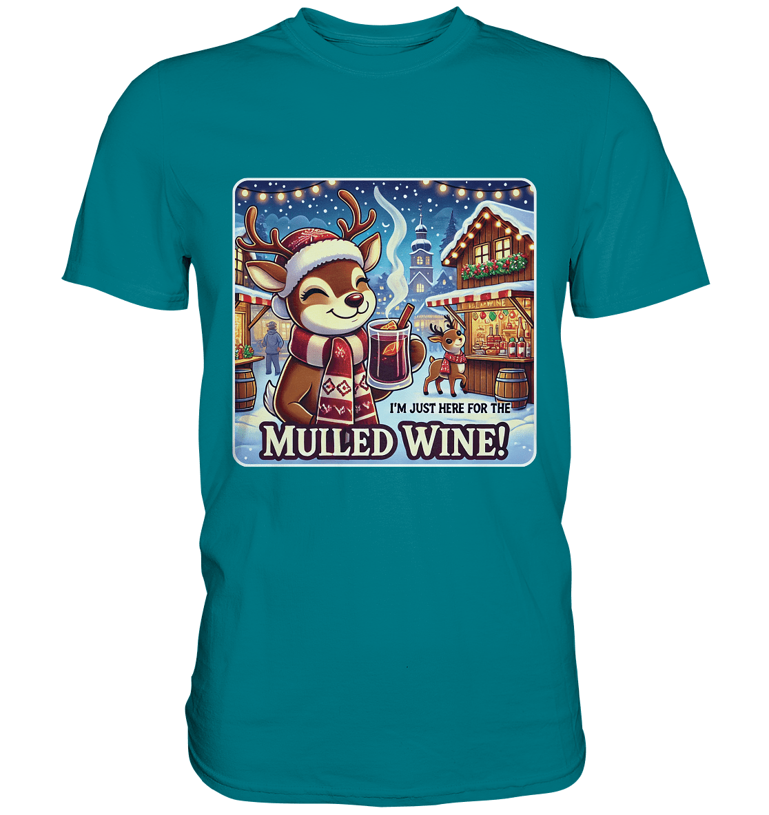 I'm Just Here for the Mulled Wine – Das festliche Rentier auf dem Weihnachtsmarkt! - Premium Shirt - FaunaFeels Onlineshop Unisex - Shirts