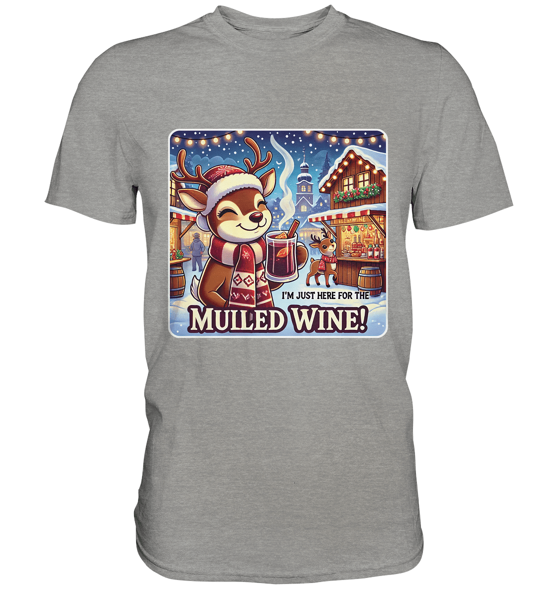 I'm Just Here for the Mulled Wine – Das festliche Rentier auf dem Weihnachtsmarkt! - Premium Shirt - FaunaFeels Onlineshop Unisex - Shirts