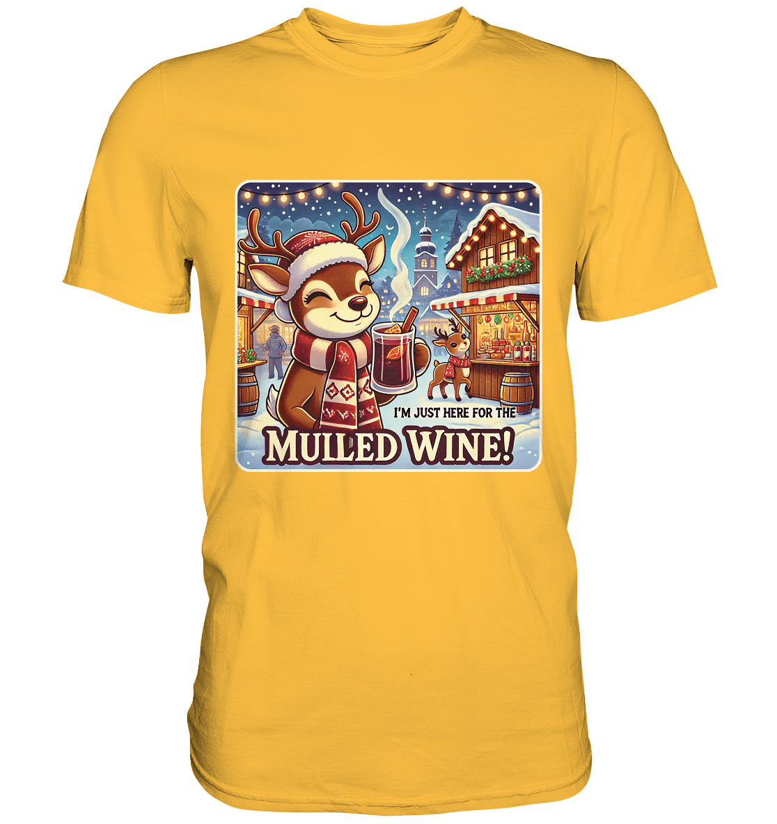 I'm Just Here for the Mulled Wine – Das festliche Rentier auf dem Weihnachtsmarkt! - Premium Shirt - FaunaFeels Onlineshop Unisex - Shirts