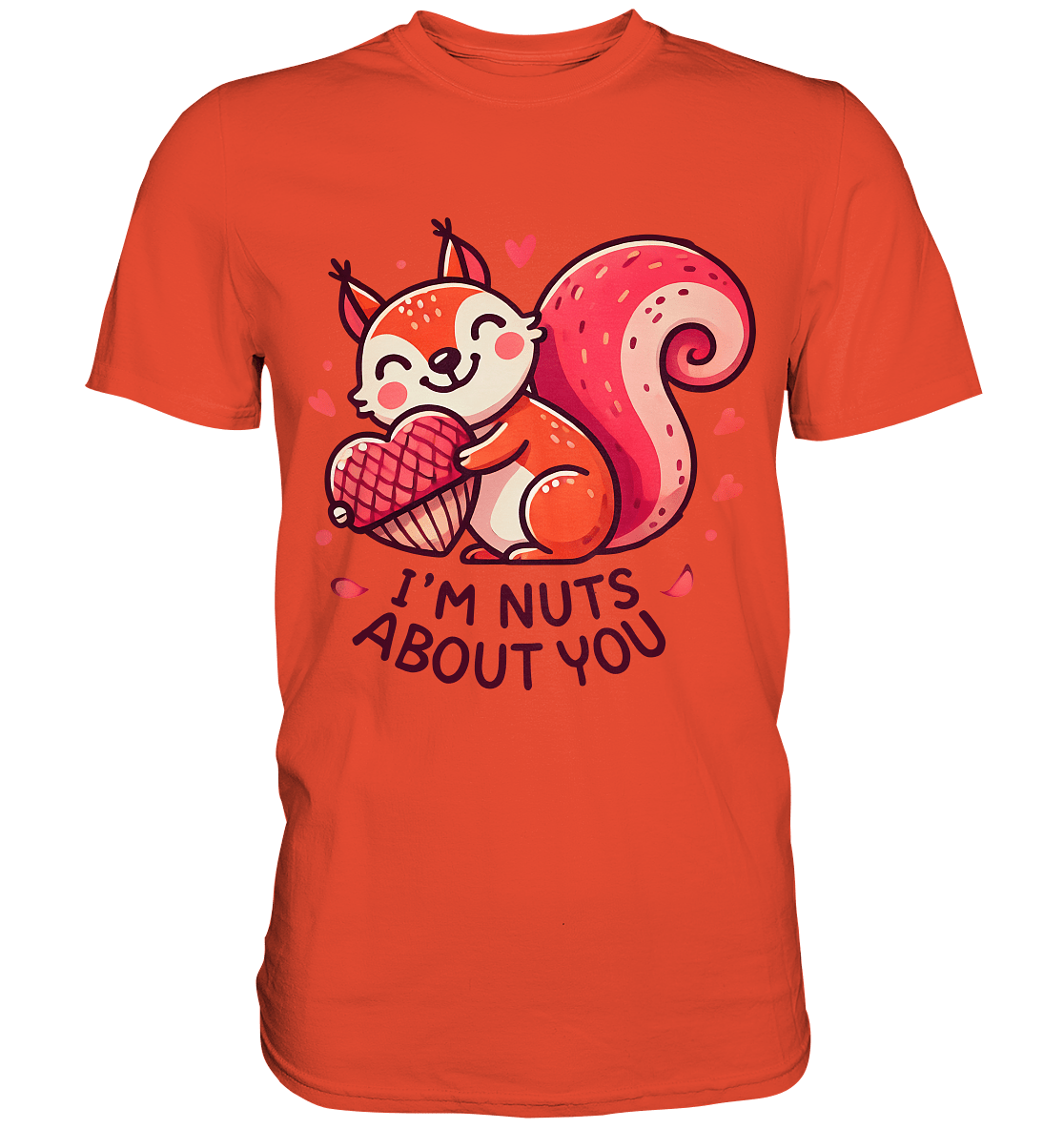I'm Nuts About You - Süßes Eichhörnchen mit Herznuss Valentinsdesign - Premium Shirt - FaunaFeels Onlineshop Unisex - Shirts