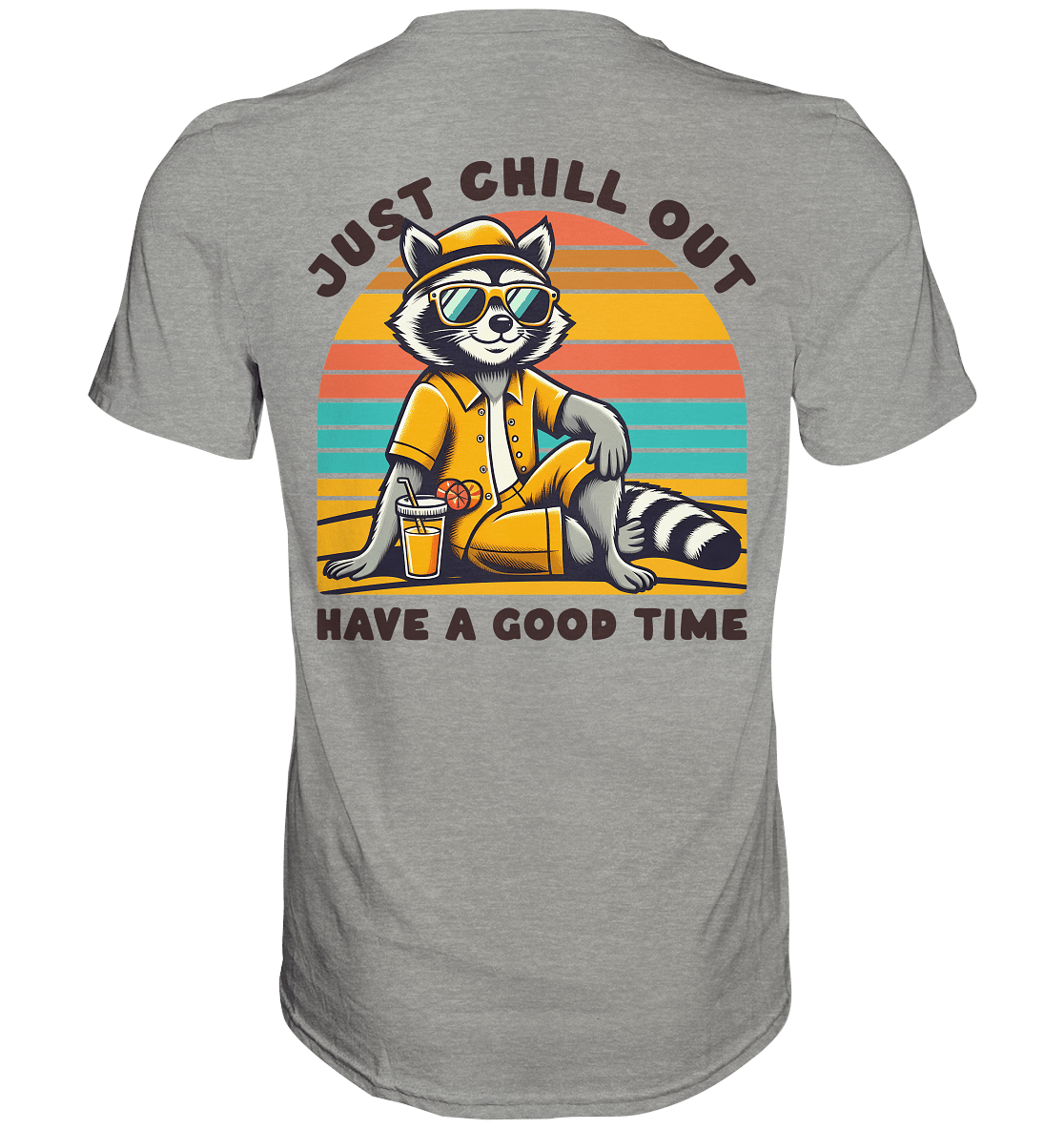 Just Chill Out – Cooler Waschbär mit Sonnenbrille und Drink: Have a Good Time - Premium Shirt - FaunaFeels Onlineshop Unisex - Shirts