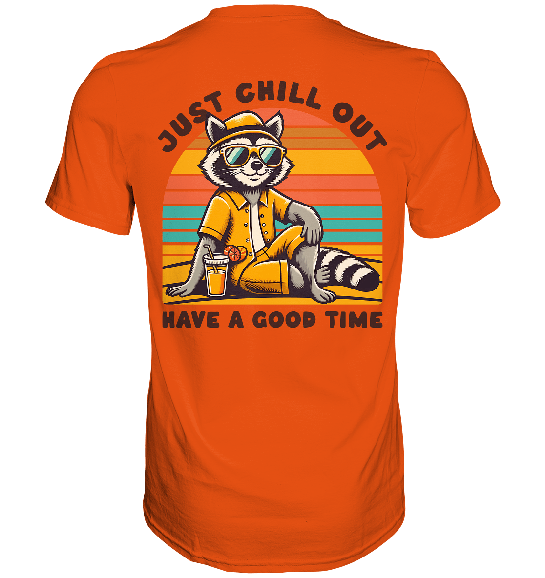 Just Chill Out – Cooler Waschbär mit Sonnenbrille und Drink: Have a Good Time - Premium Shirt - FaunaFeels Onlineshop Unisex - Shirts