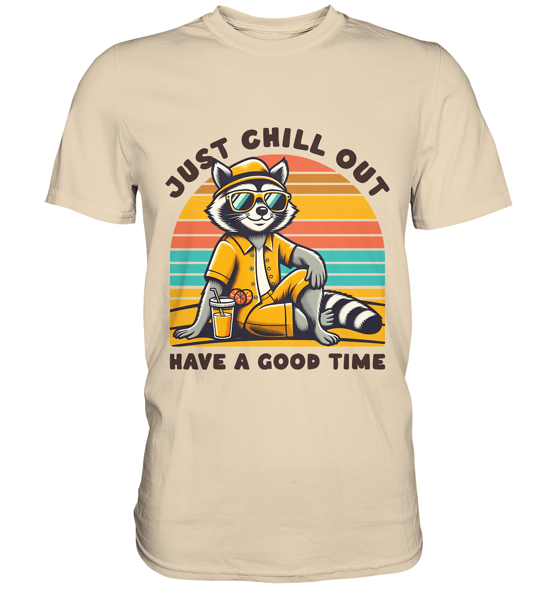 Just Chill Out – Cooler Waschbär mit Sonnenbrille und Drink: Have a Good Time - Premium Shirt - FaunaFeels Onlineshop Unisex - Shirts