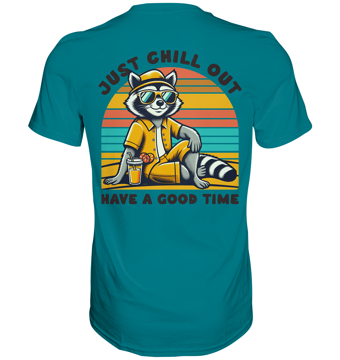 Just Chill Out – Cooler Waschbär mit Sonnenbrille und Drink: Have a Good Time - Premium Shirt - FaunaFeels Onlineshop Unisex - Shirts