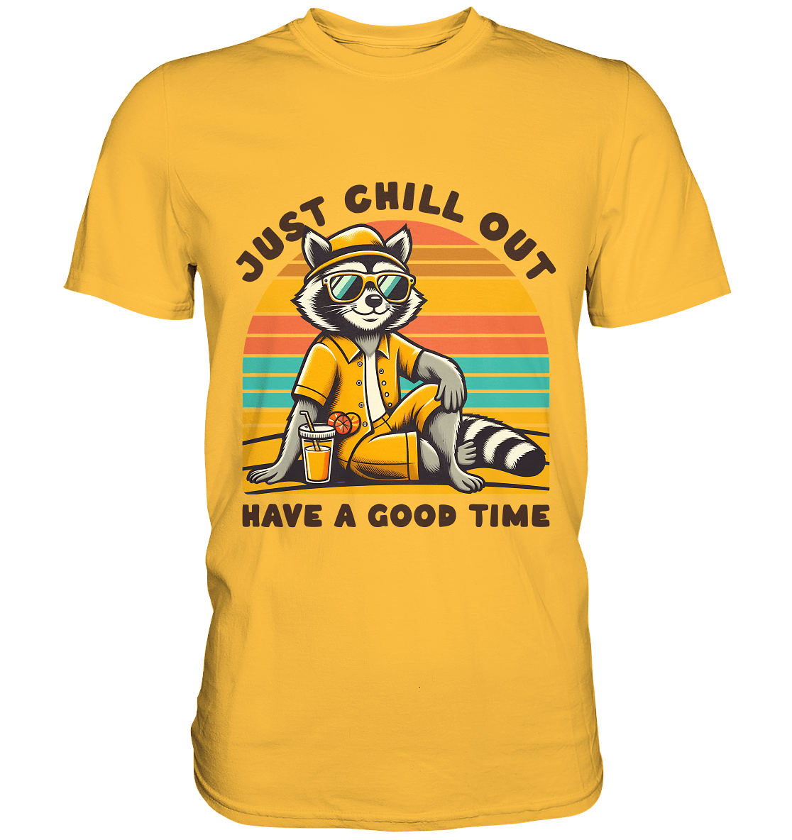 Just Chill Out – Cooler Waschbär mit Sonnenbrille und Drink: Have a Good Time - Premium Shirt - FaunaFeels Onlineshop Unisex - Shirts