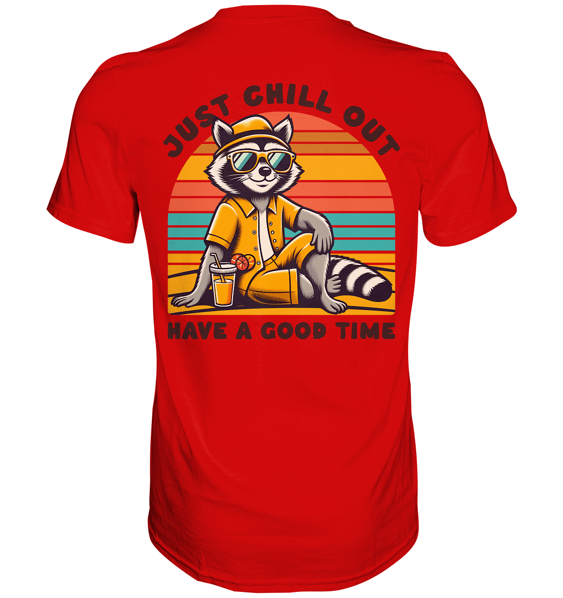 Just Chill Out – Cooler Waschbär mit Sonnenbrille und Drink: Have a Good Time - Premium Shirt - FaunaFeels Onlineshop Unisex - Shirts