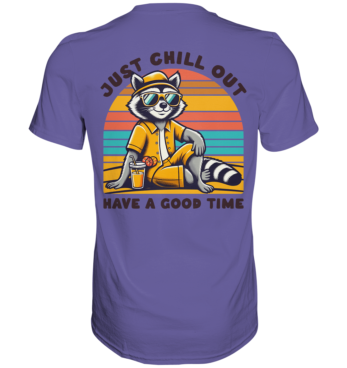 Just Chill Out – Cooler Waschbär mit Sonnenbrille und Drink: Have a Good Time - Premium Shirt - FaunaFeels Onlineshop Unisex - Shirts