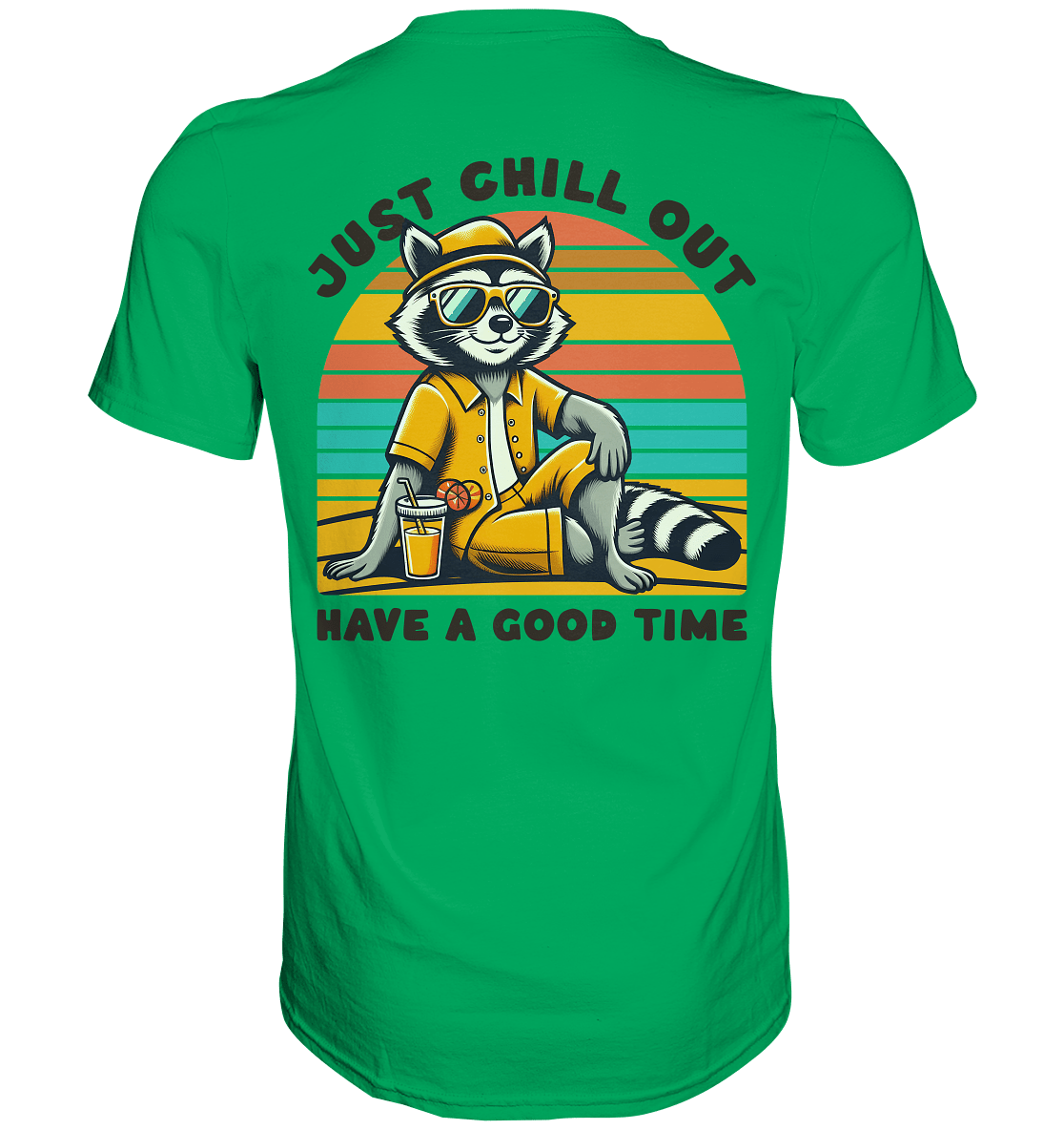 Just Chill Out – Cooler Waschbär mit Sonnenbrille und Drink: Have a Good Time - Premium Shirt - FaunaFeels Onlineshop Unisex - Shirts