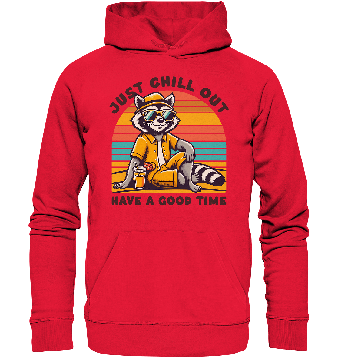 Just Chill Out – Cooler Waschbär mit Sonnenbrille und Drink: Have a Good Time - Premium Unisex Hoodie - FaunaFeels Onlineshop Hoodies