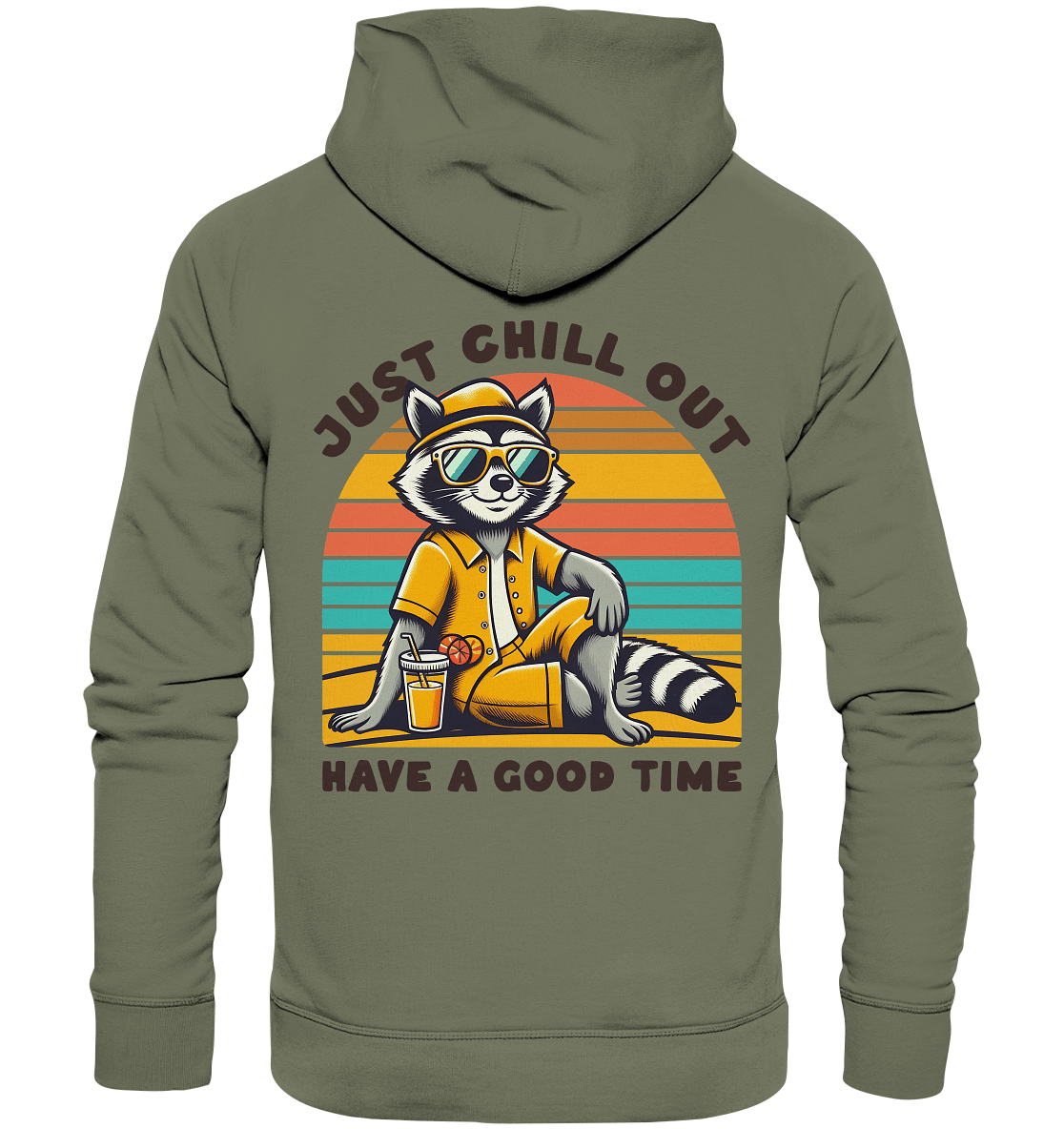 Just Chill Out – Cooler Waschbär mit Sonnenbrille und Drink: Have a Good Time - Premium Unisex Hoodie - FaunaFeels Onlineshop Hoodies