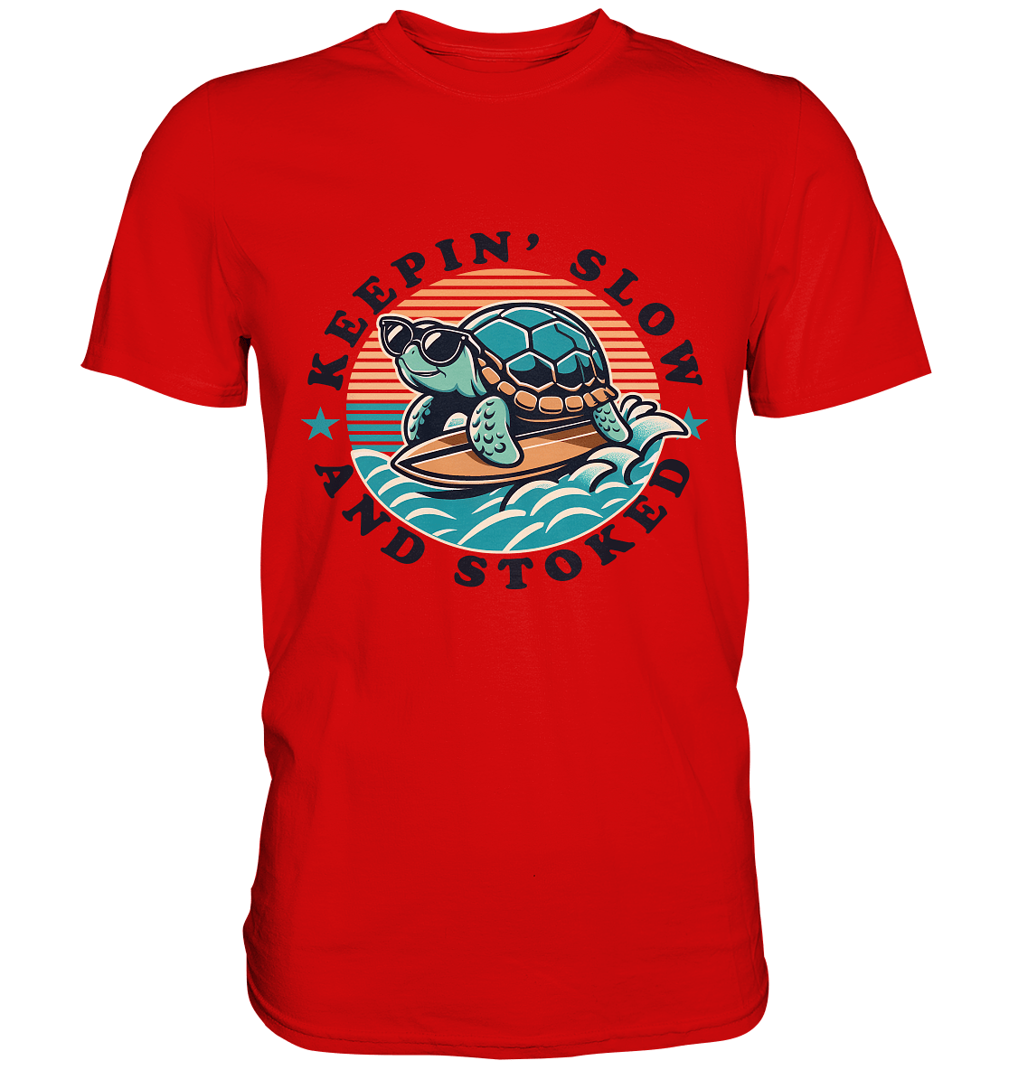 Keepin' Slow and Stoked – Cooles Surfer - Schildkröten - Design für entspannte Vibes - Premium Shirt - FaunaFeels Onlineshop Unisex - Shirts