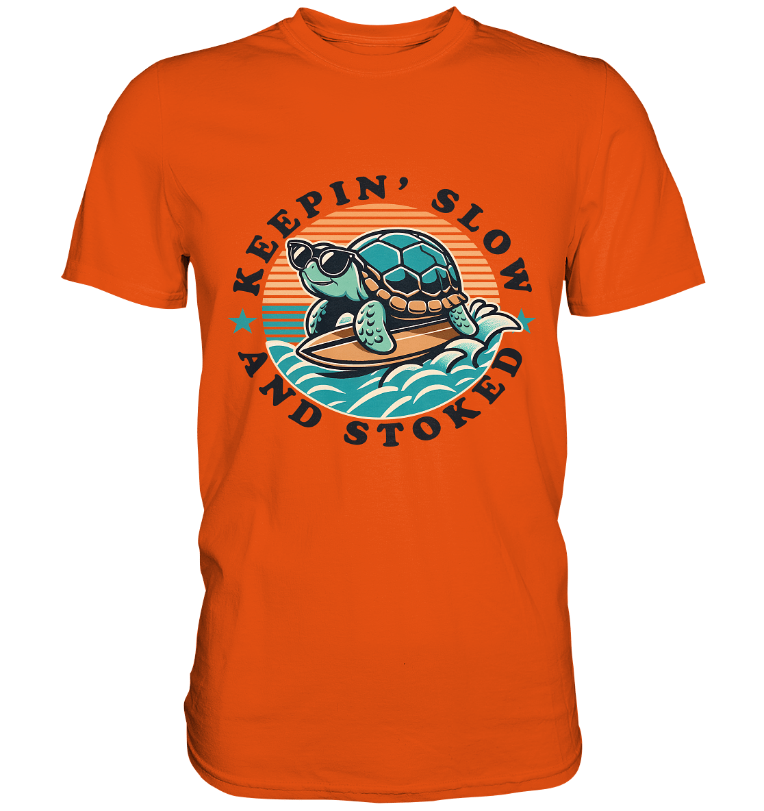 Keepin' Slow and Stoked – Cooles Surfer - Schildkröten - Design für entspannte Vibes - Premium Shirt - FaunaFeels Onlineshop Unisex - Shirts