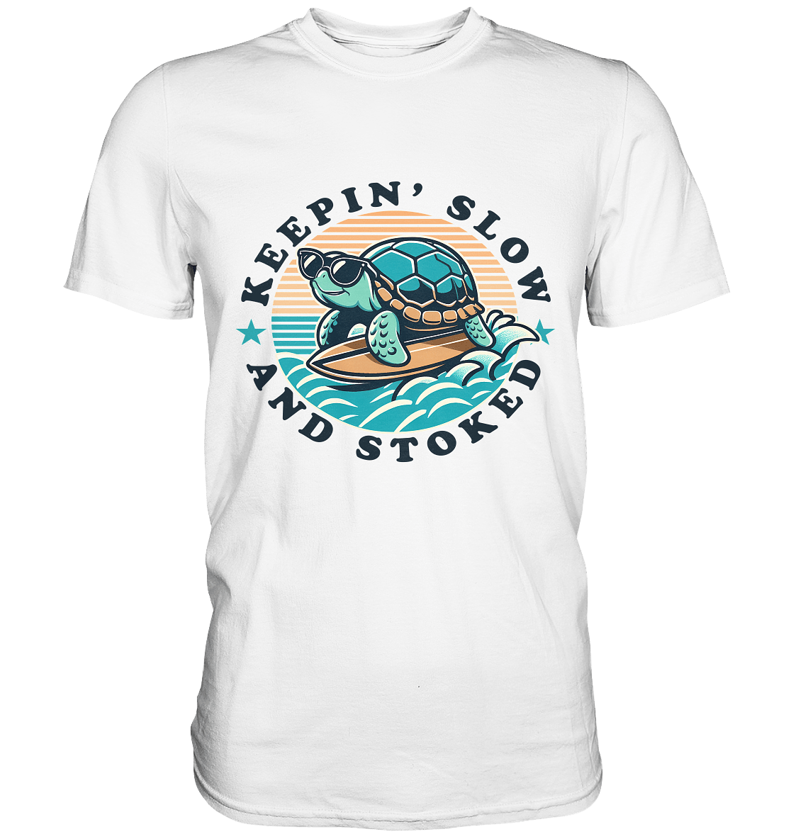 Keepin' Slow and Stoked – Cooles Surfer - Schildkröten - Design für entspannte Vibes - Premium Shirt - FaunaFeels Onlineshop Unisex - Shirts