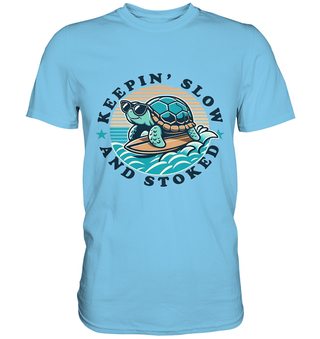 Keepin' Slow and Stoked – Cooles Surfer - Schildkröten - Design für entspannte Vibes - Premium Shirt - FaunaFeels Onlineshop Unisex - Shirts