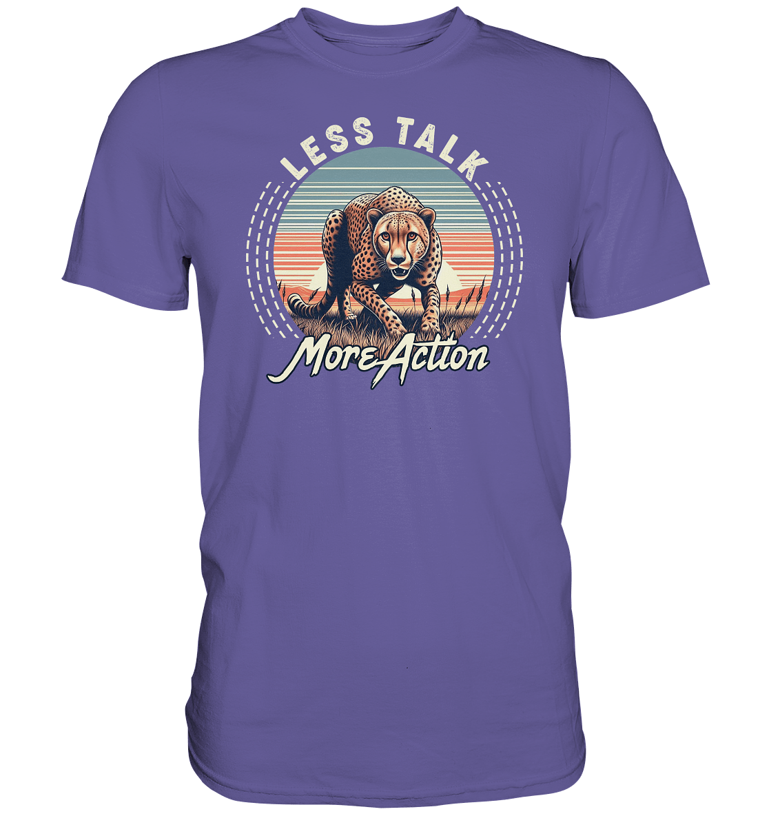 Less Talk More Action – Gepard auf der Jagd - Premium Shirt - FaunaFeels Onlineshop Unisex - Shirts
