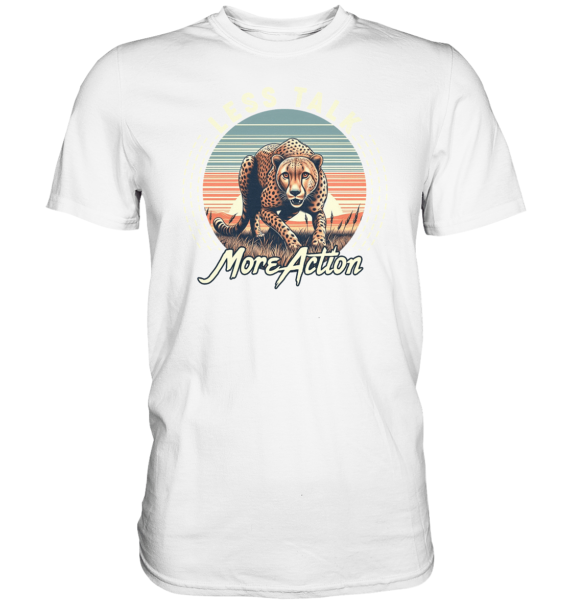 Less Talk More Action – Gepard auf der Jagd - Premium Shirt - FaunaFeels Onlineshop Unisex - Shirts