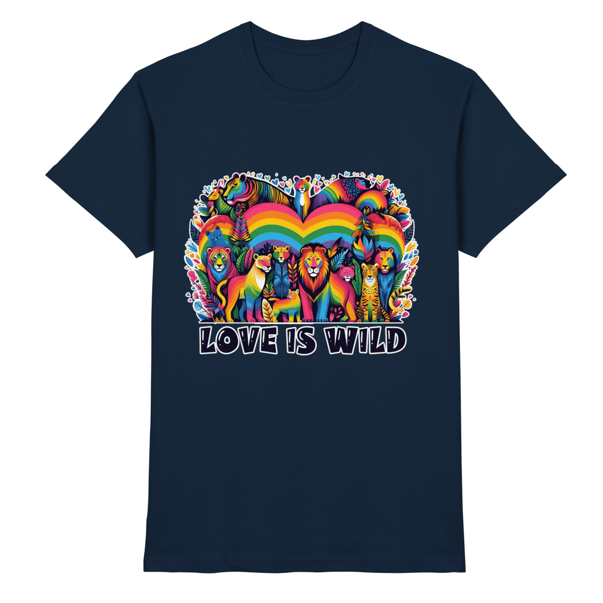 Love Is Wild – Regenbogen - Tierwelt voller Liebe - Heavy Cotton T-Shirt - FaunaFeels Onlineshop Unisex - Shirts