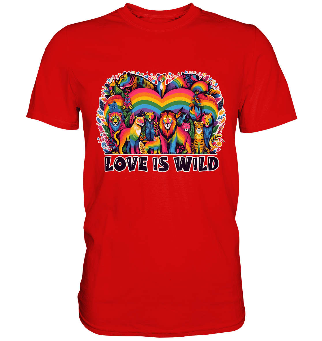 Love Is Wild – Regenbogen - Tierwelt voller Liebe - Premium Shirt - FaunaFeels Onlineshop Unisex - Shirts