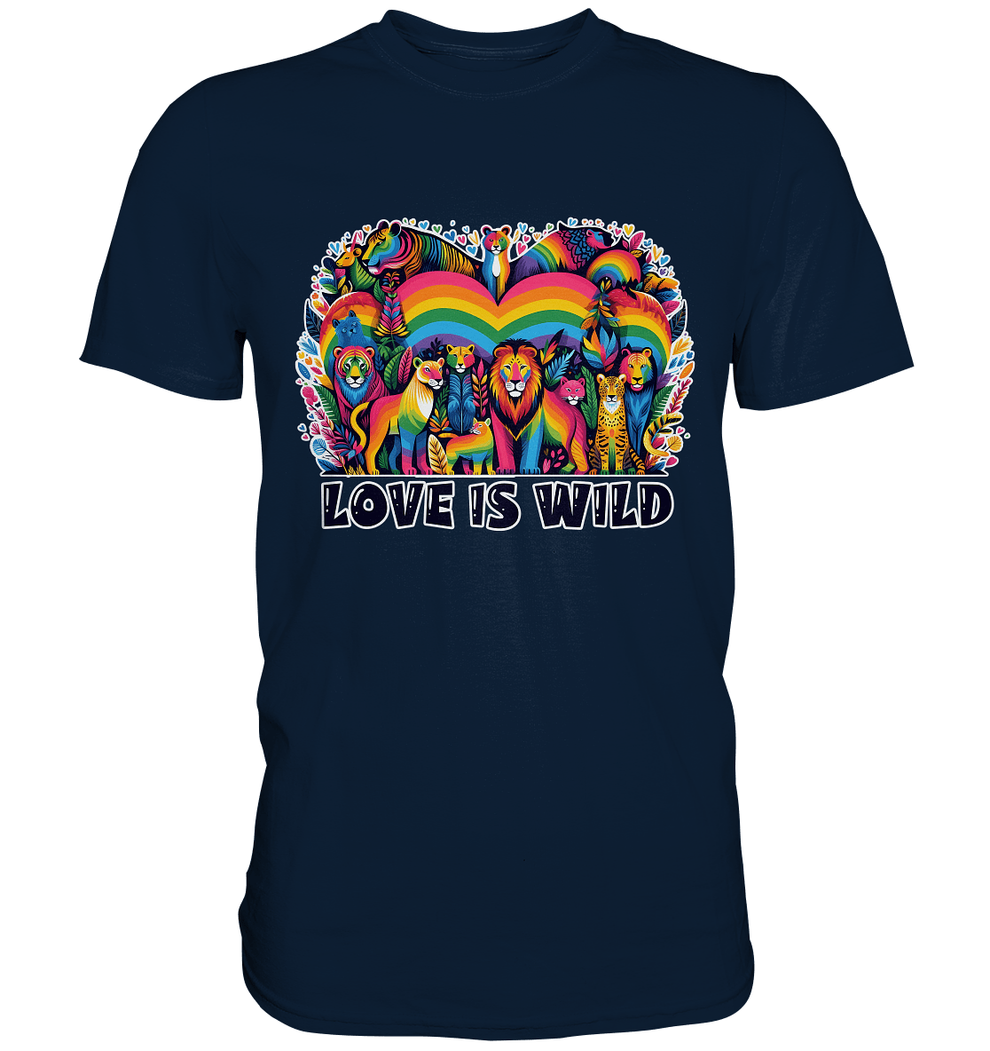 Love Is Wild – Regenbogen - Tierwelt voller Liebe - Premium Shirt - FaunaFeels Onlineshop Unisex - Shirts