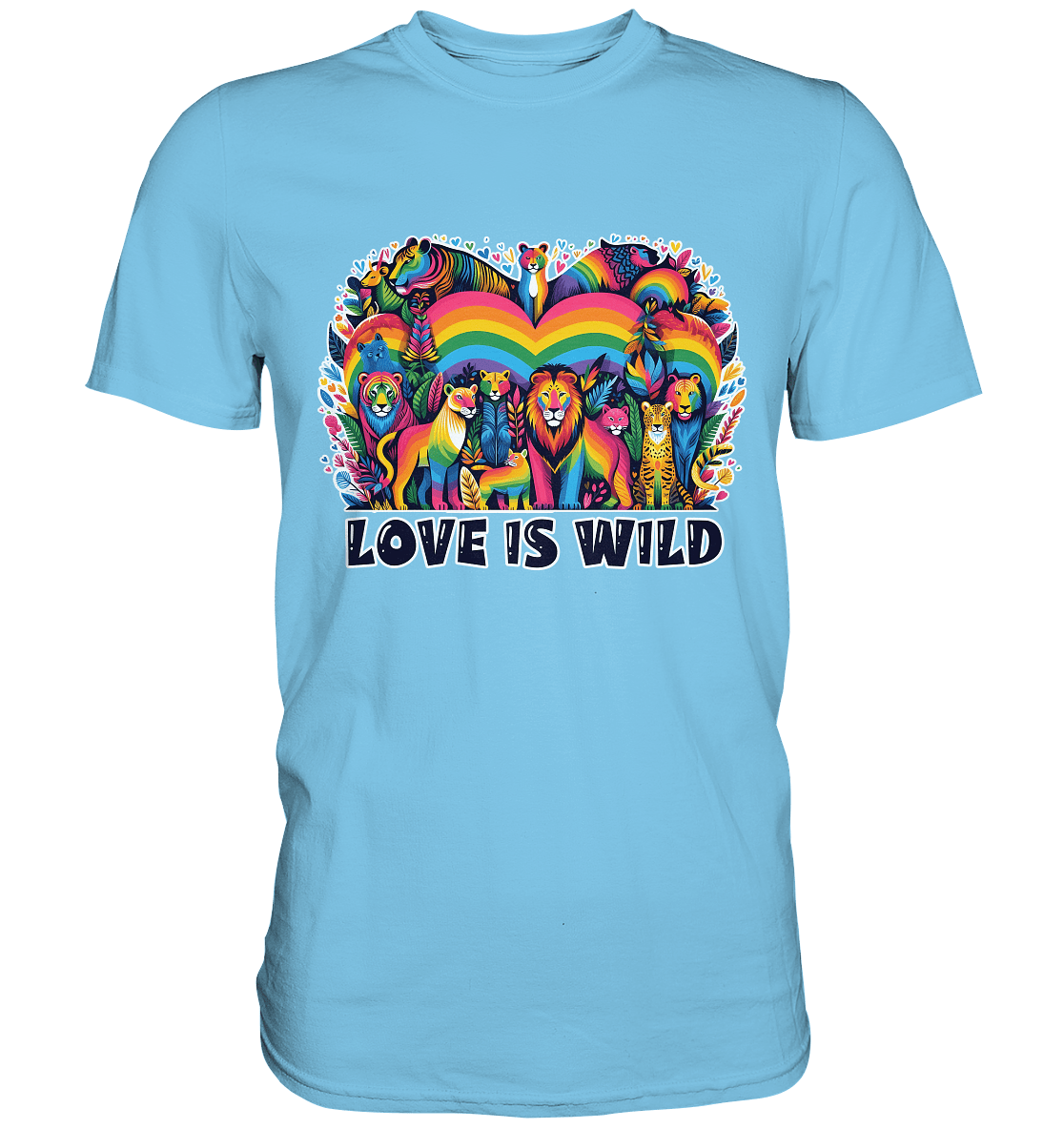 Love Is Wild – Regenbogen - Tierwelt voller Liebe - Premium Shirt - FaunaFeels Onlineshop Unisex - Shirts