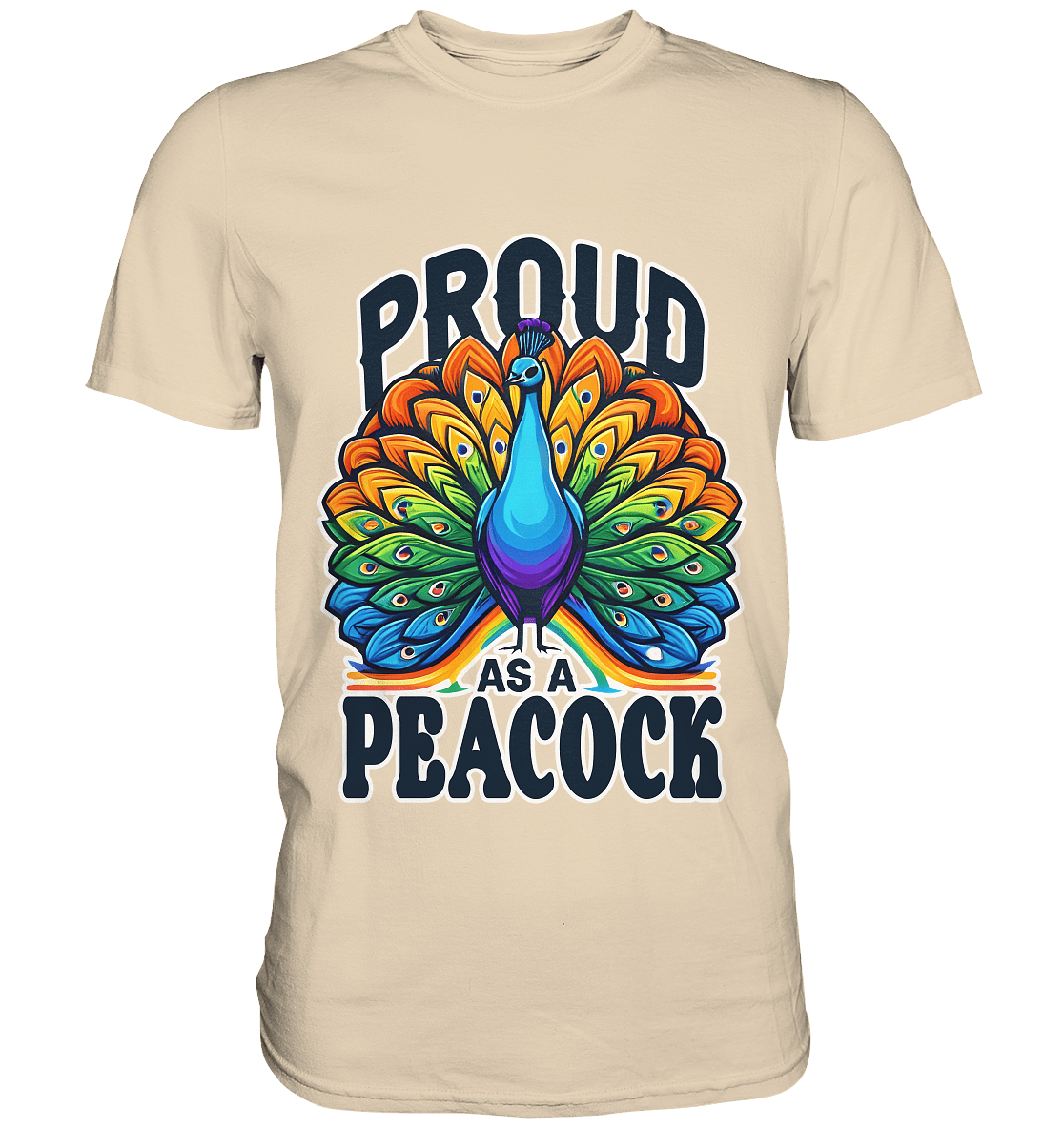 Proud as a Peacock – Strahlender Regenbogen - Pfau - Premium Shirt - FaunaFeels Onlineshop Unisex - Shirts