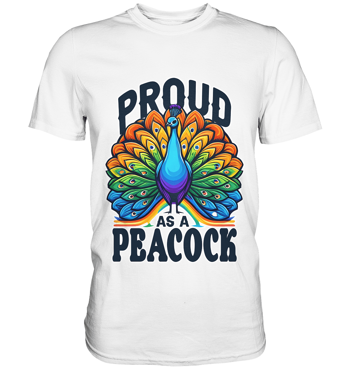 Proud as a Peacock – Strahlender Regenbogen - Pfau - Premium Shirt - FaunaFeels Onlineshop Unisex - Shirts