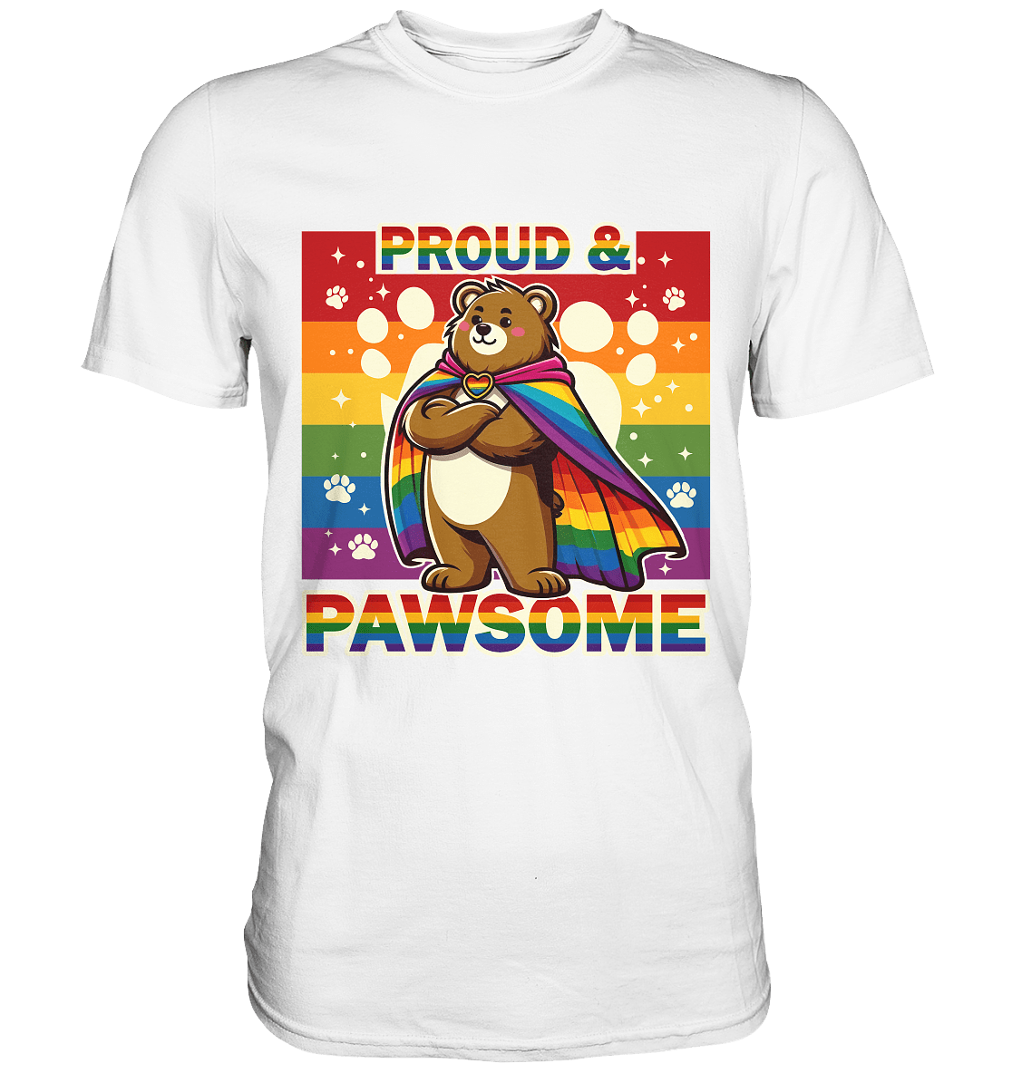 Proud & Pawsome – Starker Regenbogen - Bär - Premium Shirt - FaunaFeels Onlineshop Unisex - Shirts
