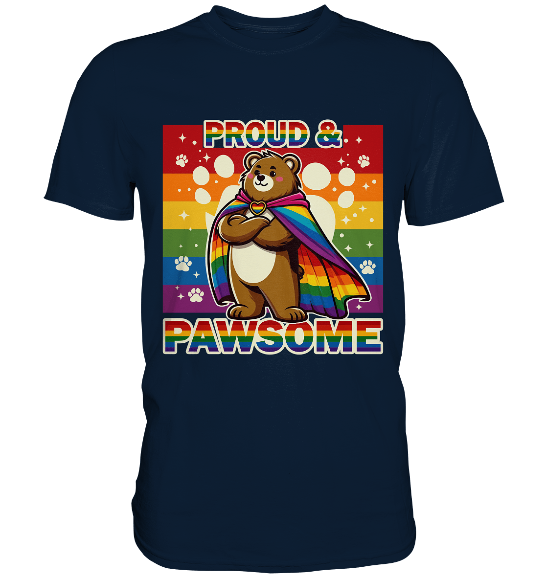 Proud & Pawsome – Starker Regenbogen - Bär - Premium Shirt - FaunaFeels Onlineshop Unisex - Shirts