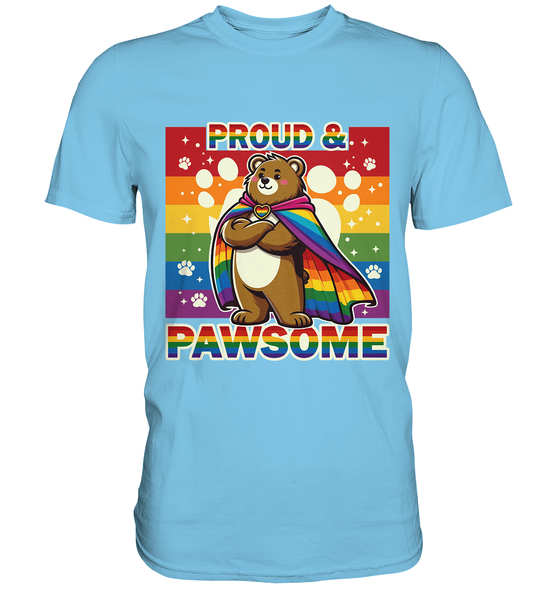 Proud & Pawsome – Starker Regenbogen - Bär - Premium Shirt - FaunaFeels Onlineshop Unisex - Shirts