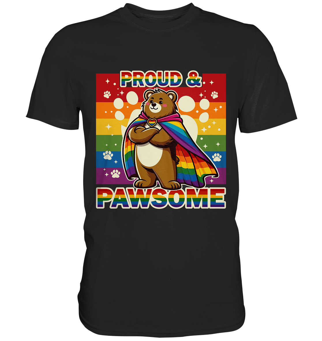 Proud & Pawsome – Starker Regenbogen - Bär - Premium Shirt - FaunaFeels Onlineshop Unisex - Shirts