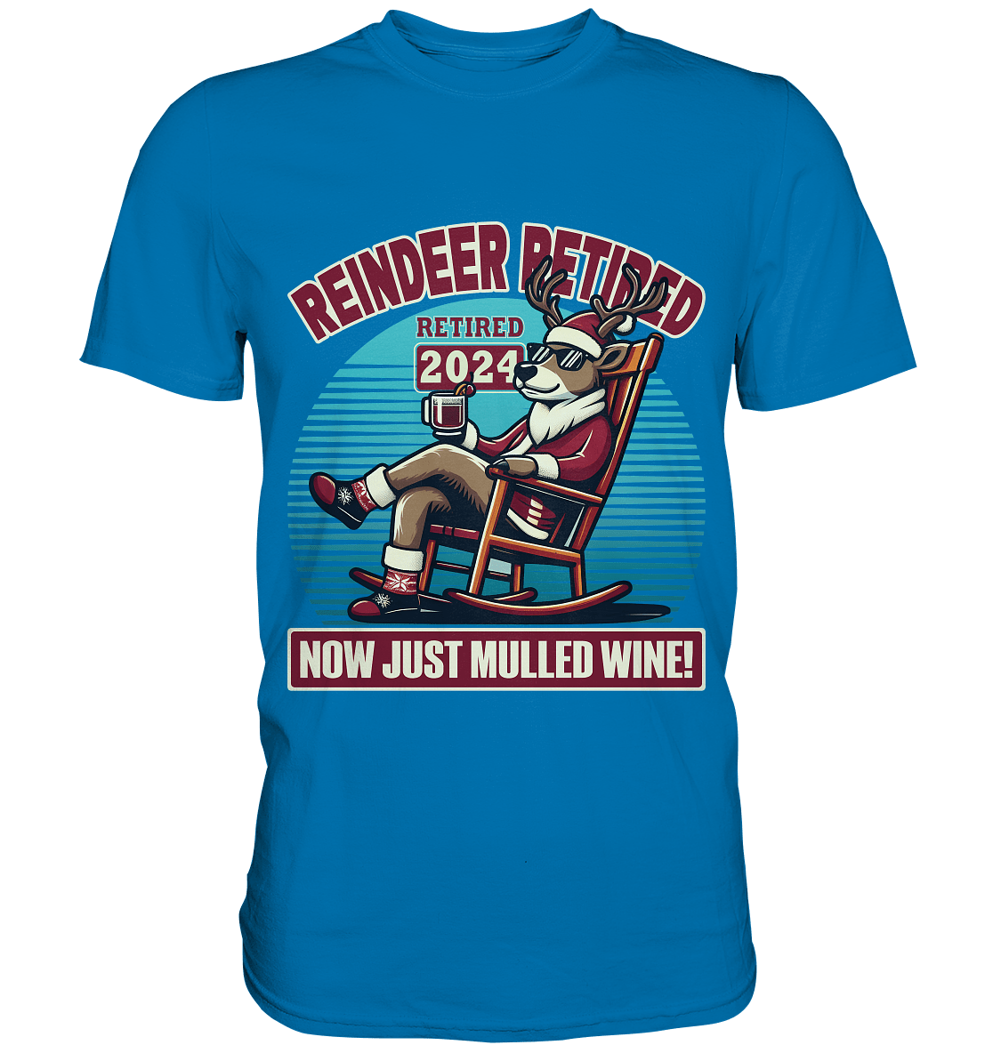 Reindeer Retired – Jetzt gibt's nur noch Glühwein! - Premium Shirt - FaunaFeels Onlineshop Unisex - Shirts