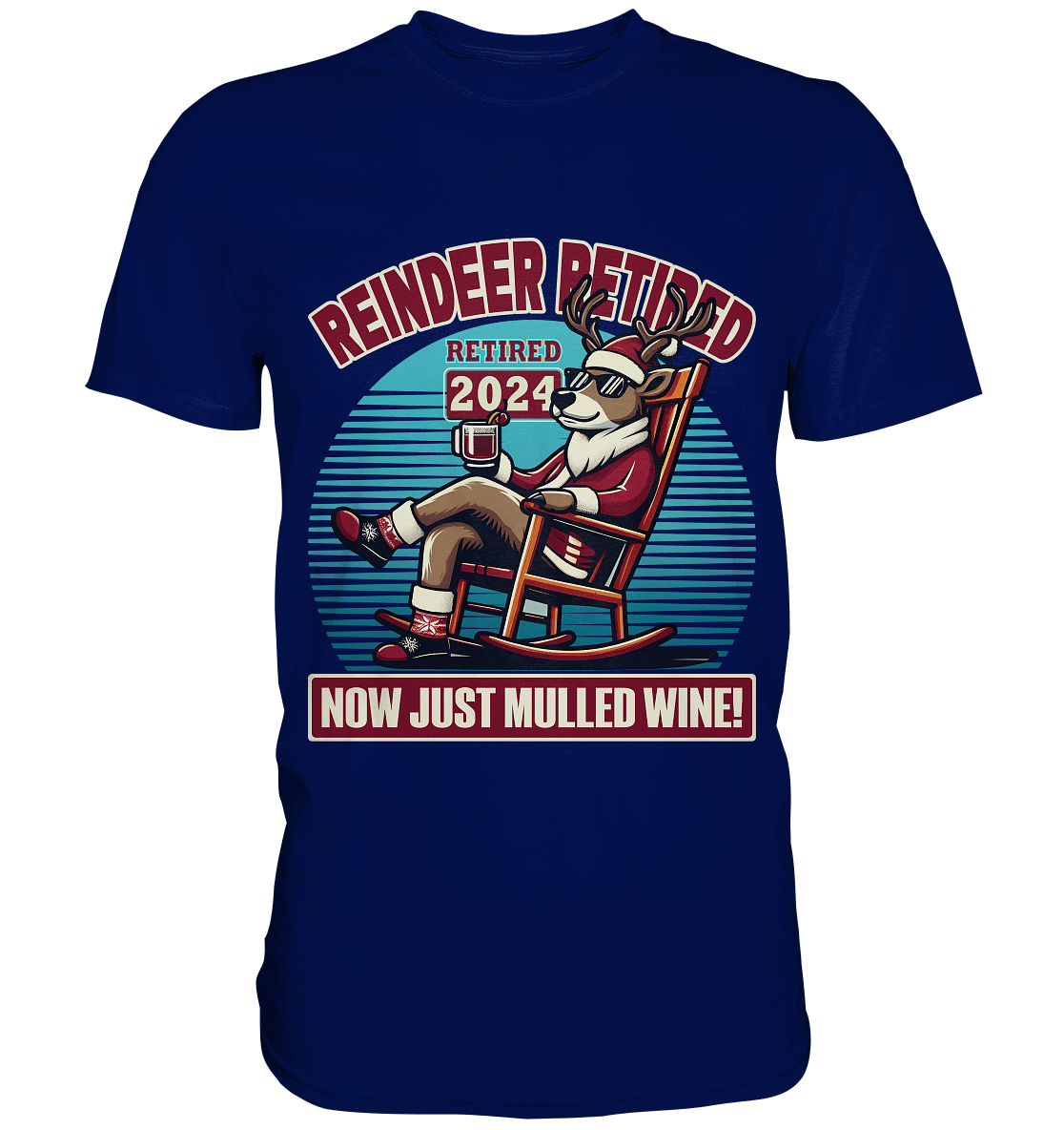 Reindeer Retired – Jetzt gibt's nur noch Glühwein! - Premium Shirt - FaunaFeels Onlineshop Unisex - Shirts