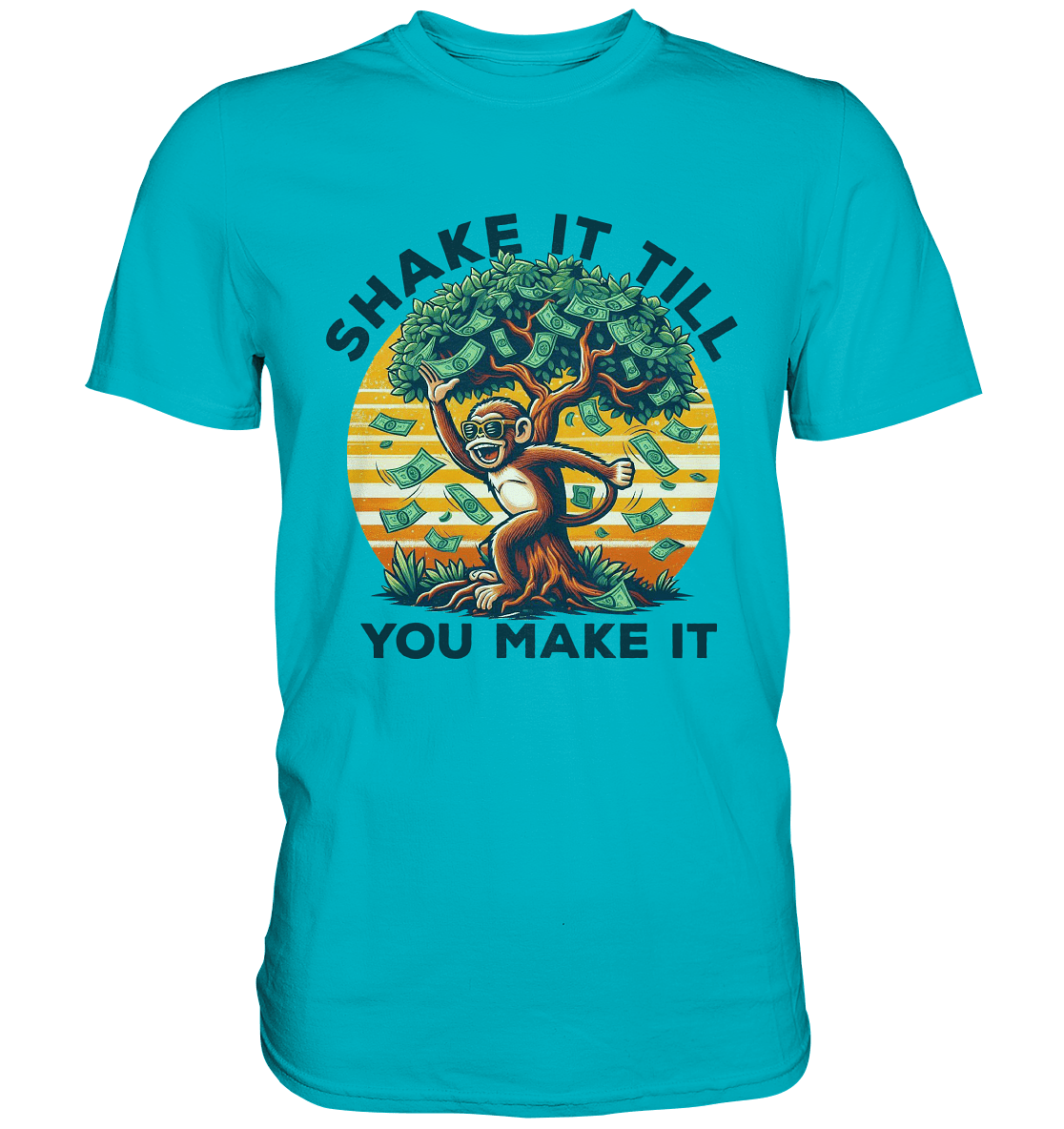 Shake It Till You Make It – Affe am Geldbaum - Premium Shirt - FaunaFeels Onlineshop Unisex - Shirts