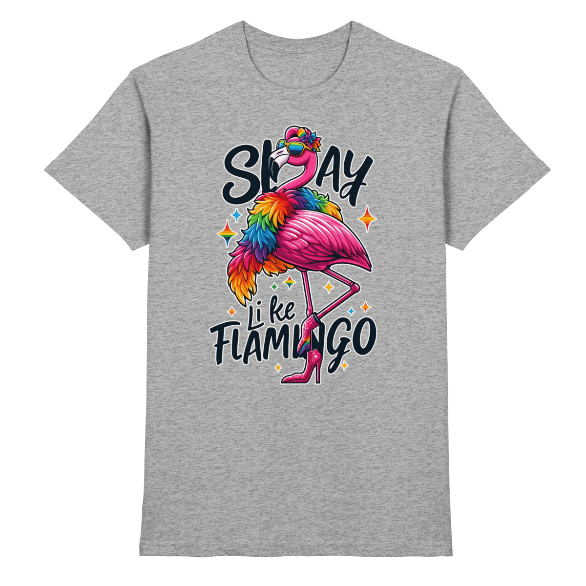 Slay Like a Flamingo – Stylischer Regenbogen - Flamingo - Heavy Cotton T-Shirt - FaunaFeels Onlineshop Unisex - Shirts