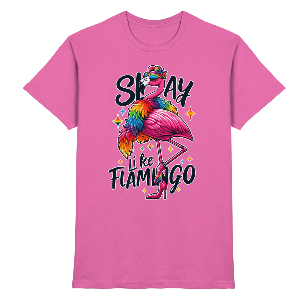 Slay Like a Flamingo – Stylischer Regenbogen - Flamingo - Heavy Cotton T-Shirt - FaunaFeels Onlineshop Unisex - Shirts