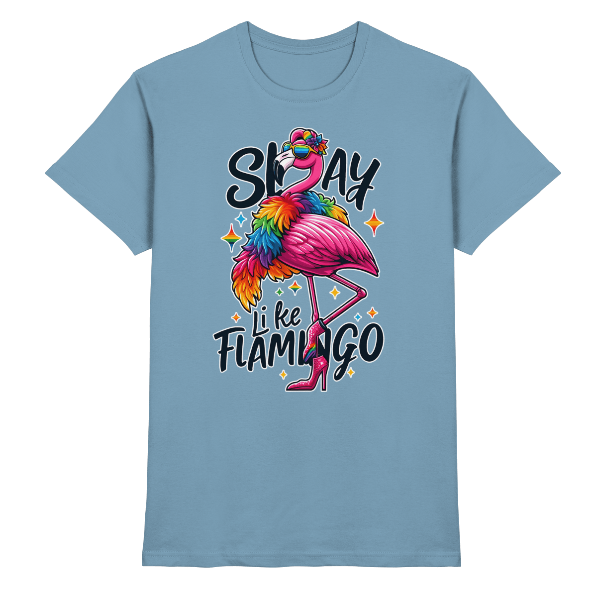Slay Like a Flamingo – Stylischer Regenbogen - Flamingo - Heavy Cotton T-Shirt - FaunaFeels Onlineshop Unisex - Shirts