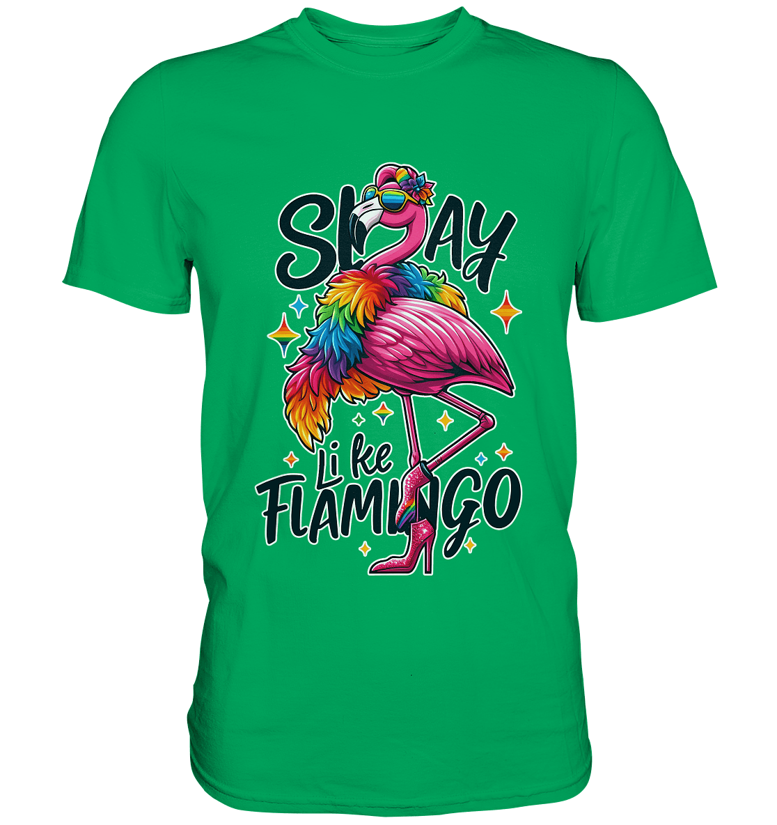 Slay Like a Flamingo – Stylischer Regenbogen - Flamingo - Premium Shirt - FaunaFeels Onlineshop Unisex - Shirts