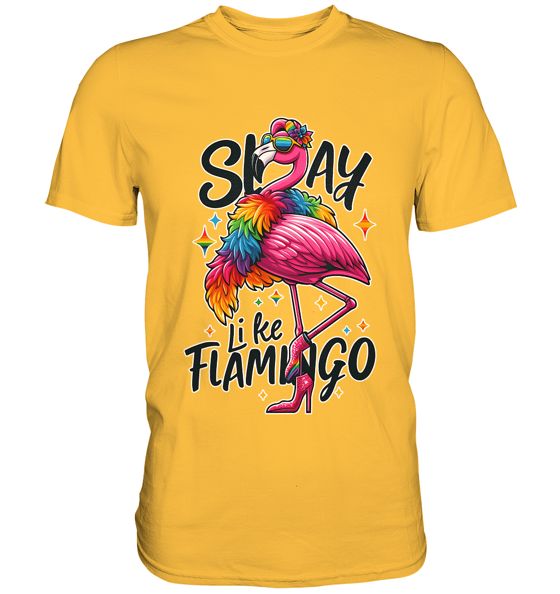 Slay Like a Flamingo – Stylischer Regenbogen - Flamingo - Premium Shirt - FaunaFeels Onlineshop Unisex - Shirts