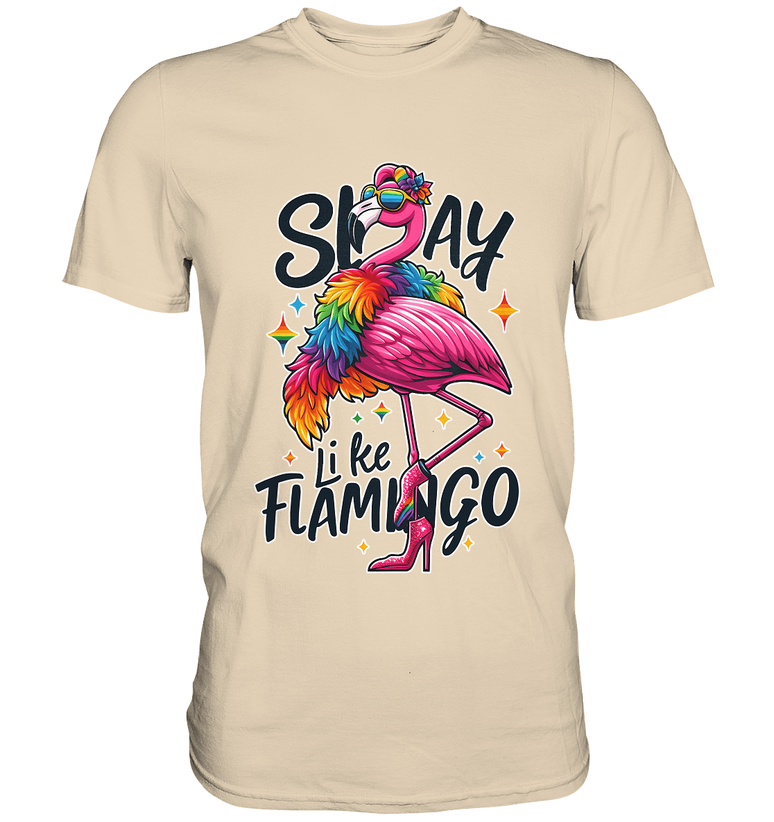 Slay Like a Flamingo – Stylischer Regenbogen - Flamingo - Premium Shirt - FaunaFeels Onlineshop Unisex - Shirts
