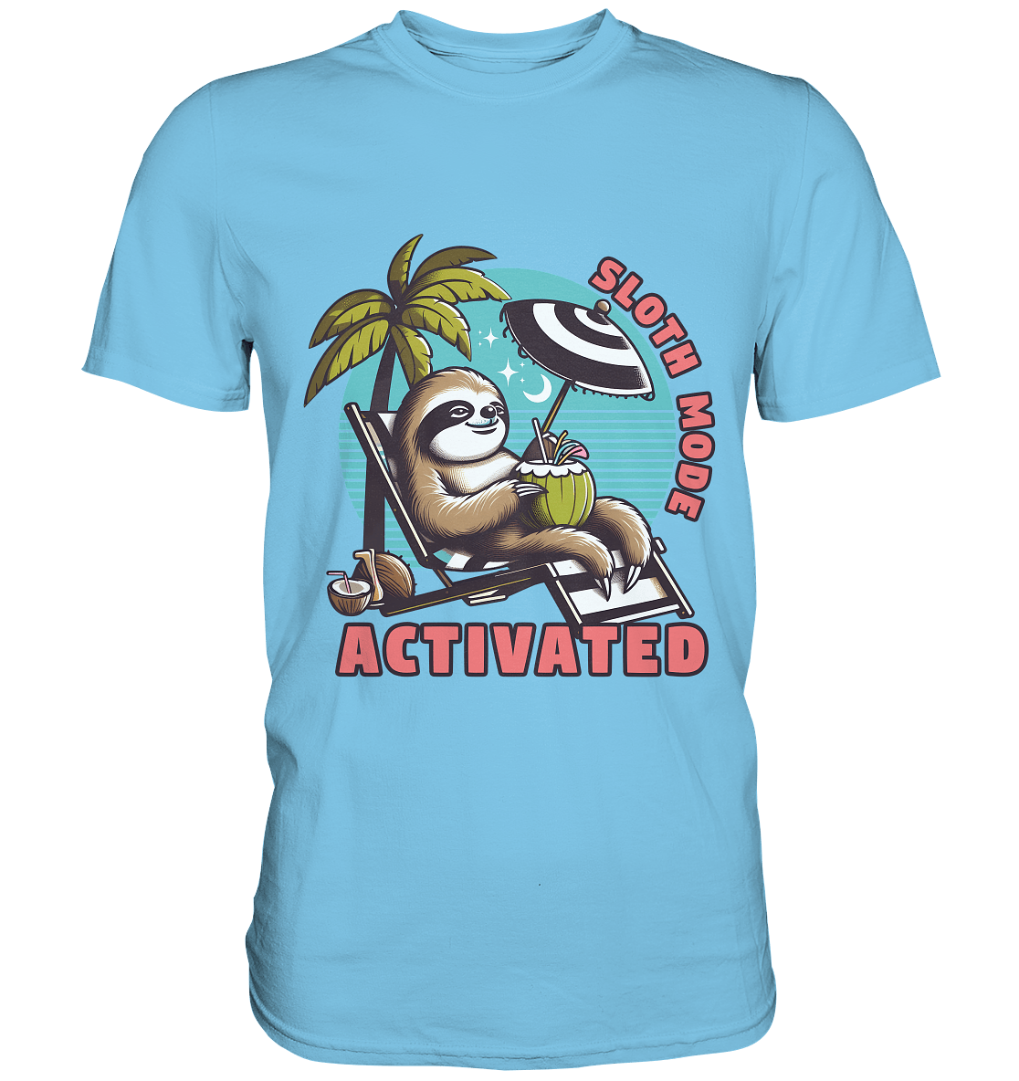 Sloth Mode Activated – Lustiges Faultier - Motiv für entspannte Sommermomente - Premium Shirt - FaunaFeels Onlineshop Unisex - Shirts