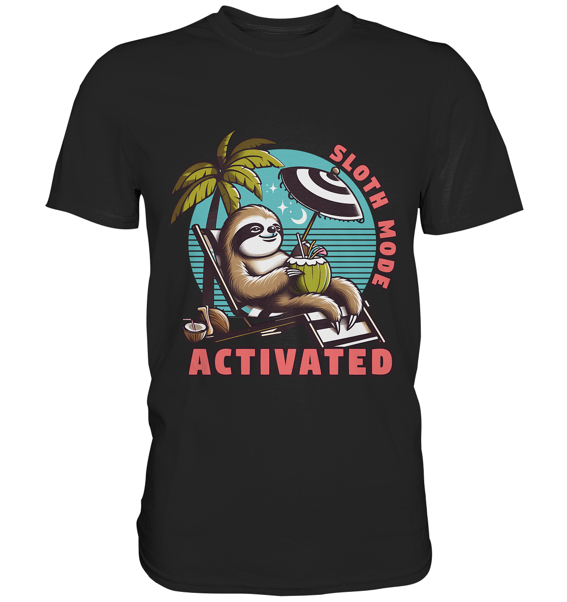 Sloth Mode Activated – Lustiges Faultier - Motiv für entspannte Sommermomente - Premium Shirt - FaunaFeels Onlineshop Unisex - Shirts