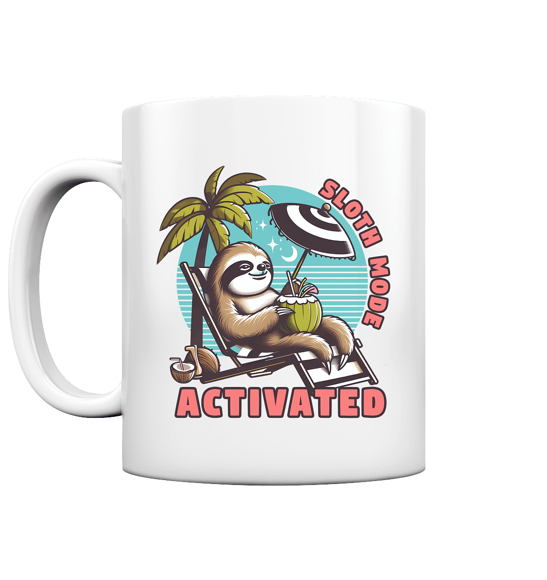 Sloth Mode Activated – Lustiges Faultier - Motiv für entspannte Sommermomente - Tasse glossy - FaunaFeels Onlineshop Trinkgefäße