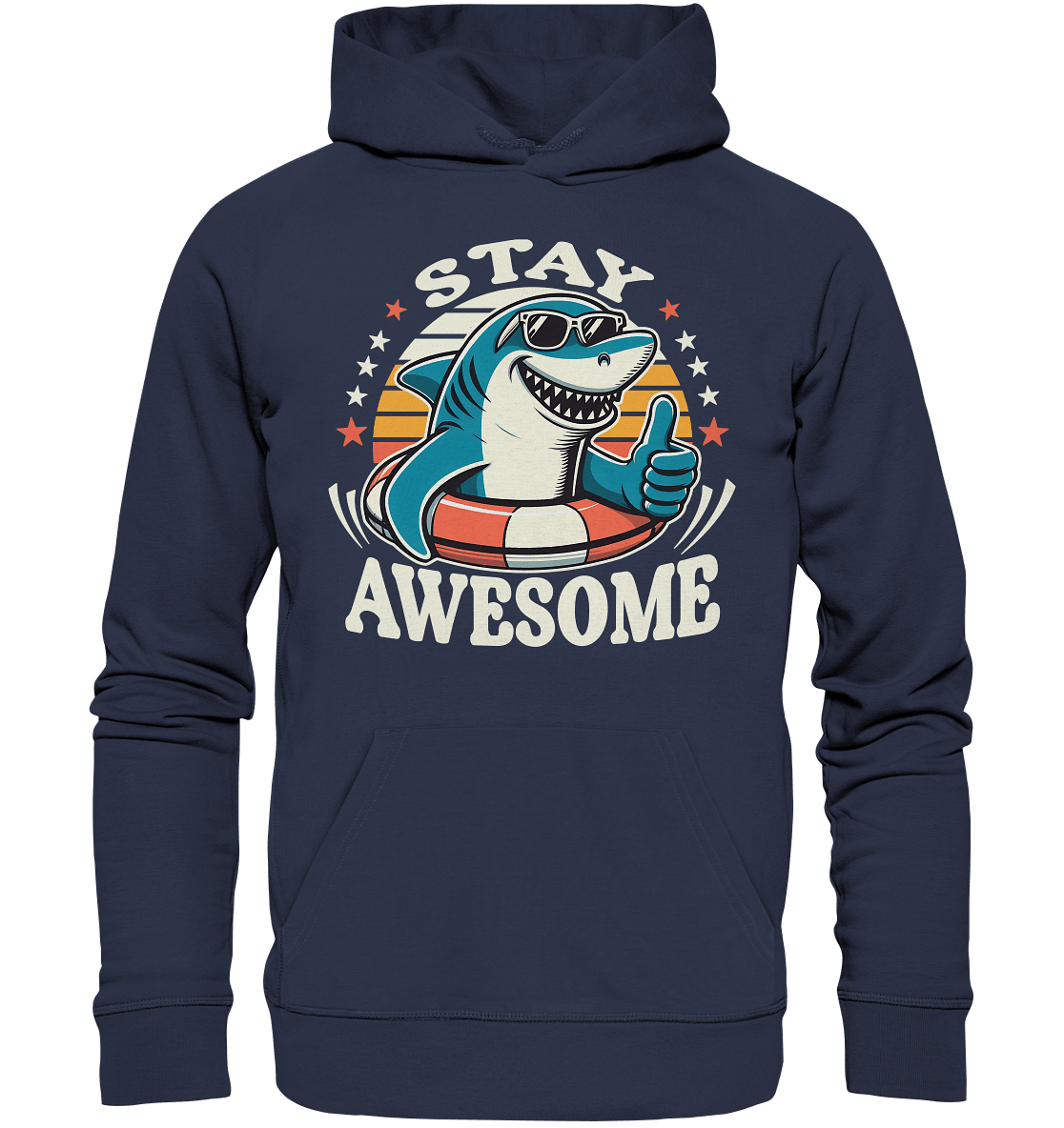 Stay Awesome – Cooler Hai mit Sonnenbrille und Schwimmring für Sommerlaune - Premium Unisex Hoodie - FaunaFeels Onlineshop Hoodies