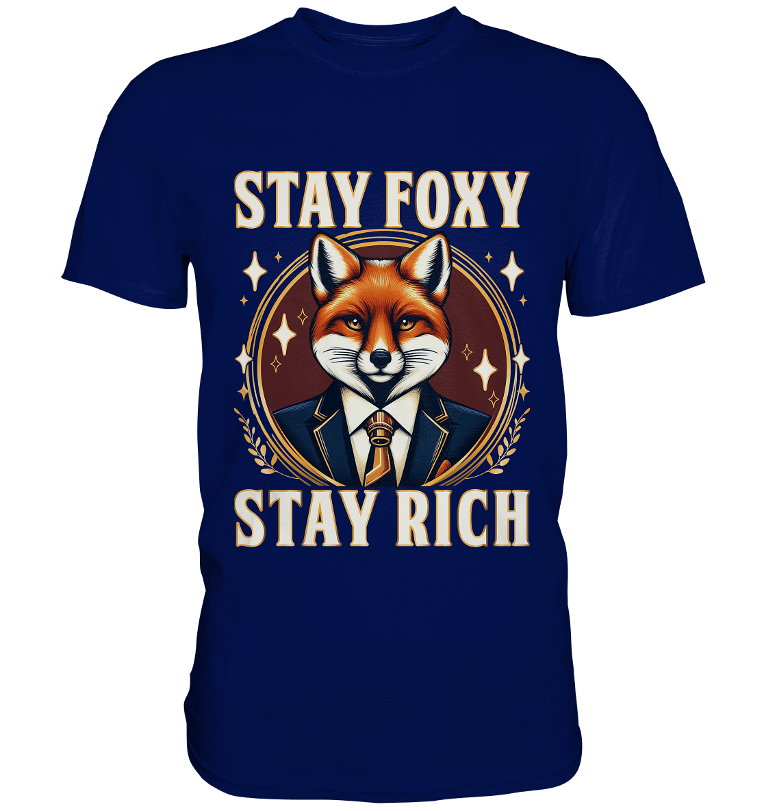 Stay Foxy Stay Rich – Geschäftstüchtiger Fuchs - Premium Shirt - FaunaFeels Onlineshop Unisex - Shirts